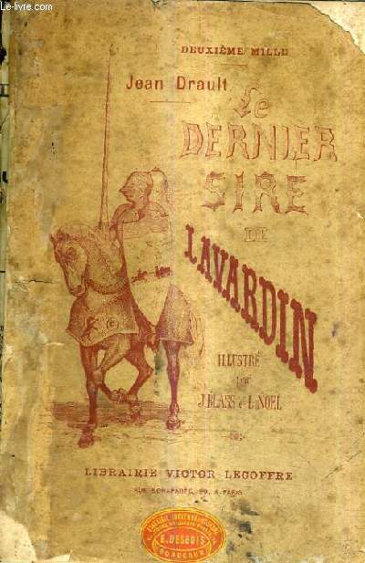 LE DERNIER SIRE DE LAVARDIN SUIVI DE LA VENGEANCE D'UN GENDRE ET DE ZOUAVES ET MARINS.