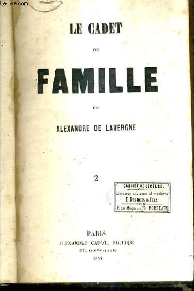 LE CADET DE FAMILLE / TOME 2 .