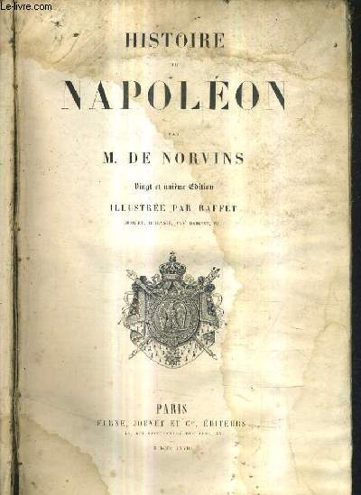 HISTOIRE DE NAPOLEON / 21E EDITION.