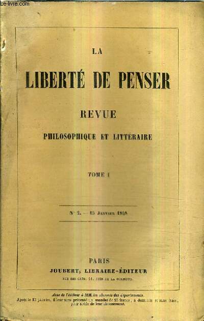 LA LIBERTE DE PENSER REVUE PHILOSOPHIQUE ET LITTERAIRE - N2 15 JANVIER 1848 - TOME 1 - l'universit devant la chambre et le pays - cas de conscience d'un philosophe  propos des cas de conscience de Mgr Parisis veque de langres par Sarpi etc.