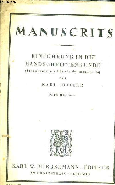 MANUCRITS - EINFUHRUNG IN DIE HANDSCHRIFTENKUNDE (INTRODUCTION A L'ETUDE DES MANUSCRITS).