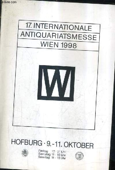 INTERNATIONAL INTIQUARIATSMESSE WIEN 1998 - HFBURG 9 - 11.OKTOBER - WIEN 1998 VIENNA.