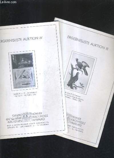 LOT DE 2 CATALOGUES - ERGEBNNISLISTE AUKTION III + ERGEBNISLISTE AUKTION IV - GALERIE HENNER ANTIQUARIAT WACHHOLTZ AUKTIONEN HAMBURG.