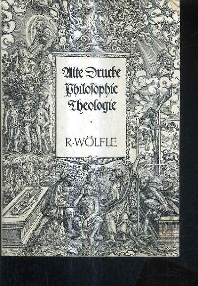 CATALOGUE : DER MUNCHENER ANTIQUARIUS FOLGE 64 1979 - ROBERT WOLFLE - PHILOSOPHIE UND THEOLOGIE.