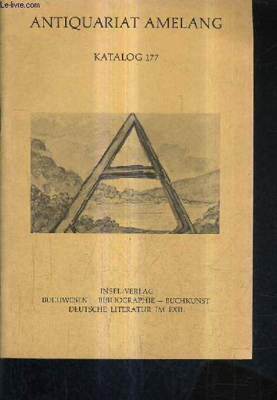 KATALOG N177 - ANTIQUARIAT AMELANG - INSEL VERLAG BUCHWESEN BIBLIOGRAPHIE BUCHKUNST DEUTSCHE LITERATUR IM EXIL.