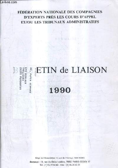 FEDERATION NATIONALE DES COMPAGNIES D'EXPERTS PRES LES COURS D'APPEL ET OU LES TRIBUNAUX ADMINISTRATIFS - BULLETIN DE LIAISON 1990 - es modifications du nouveau code de procdure civile - la limitation du droit de donner des consultations etc.