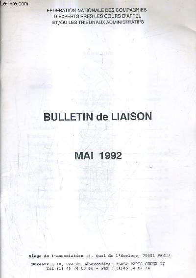 FEDERATION NATIONALE DES COMPAGNIES D'EXPERTS PRES LES COURS D'APPEL ET OU LES TRIBUNAUX ADMINISTRATIFS - BULLETIN DE LIAISON 1992 - La communication - doctrine - jurisprudence - libre propos et vie des compagnies - bibliographie.