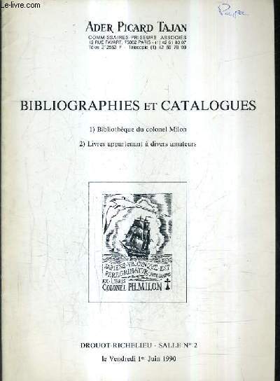 CATALOGUE DE VENTES AUX ENCHERES - BIBLIOGRAPHIES ET CATALOGUES - BIBLIOTHEQUE DU COLONEL MILON LIVRES APPARTENANT A DIVERS AMATEURS - DROUOT RICHELIEU SALLE 2 - 1ER JUIN 1990.