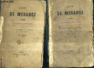 LEON DE MERANGE EPISODES DU TEMPS DE LA REVOLUTION / EN DEUX TOMES / TOMES 1 + 2.