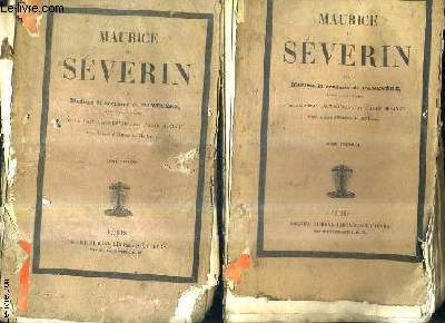 MAURICE DE SEVERIN - EN DEUX TOMES - TOMES 1 + 2 .