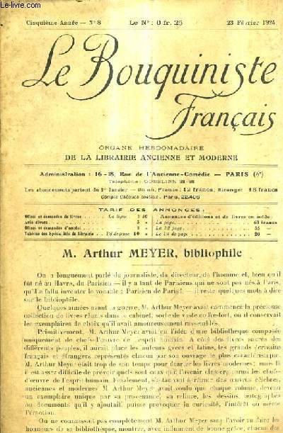 LE BOUQUINISTE FRANCAIS N8 5E ANNEE - 23 FEVRIER 1924 - M.Arthur Meyer bibliophile - liste des annonciers - ouvrages d'occasion - demandes.