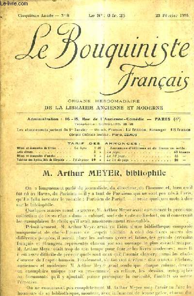 LE BOUQUINISTE FRANCAIS N8 5E ANNEE - 23 FEVRIER 1924 - M.Arthur Meyer bibliophile - liste des annonciers - ouvrages d'occasion - demandes.