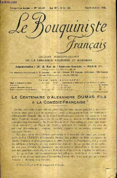 LE BOUQUINISTE FRANCAIS N28-29 5E ANNEE - 12-19 JUILLET 1924 - le centenaire d'Alexandre Dumas fils  la comdie franaise - liste des annonciers - demandes - ouvrages d'occasion .