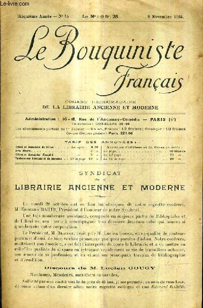 LE BOUQUINISTE FRANCAIS N45 5E ANNEE - 8 NOVEMBRE 1924 - syndicat de la librairie ancienne et moderne - discours de M.Lucien Gougy - liste des annonciers - ouvrages d'occasion offres demandes.