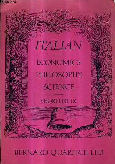 BERNARD QUARITCH LTD - ITALIAN - ECONOMICS - PHILOSOPHY - SCIENCE - SHORT LIST IX.
