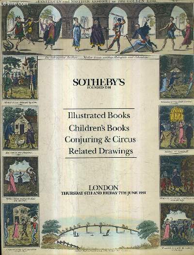 SOTHEBY'S - ILLUSTRATED BOOKS CHILDREN'S BOOKS CONJURING & CIRCUS RELATED DRAWINGS - LONDON THURSDAY 6TH AND FRIDAY 7TH JUNE 1991.