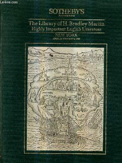 SOTHEBY'S - THE LIBRARY OF H.BRADLEY MARTIN HIGHLY IMPORTANT ENGLISH LITERATURE - NEW YORK APRIL 30 AND MAI 1 1990.