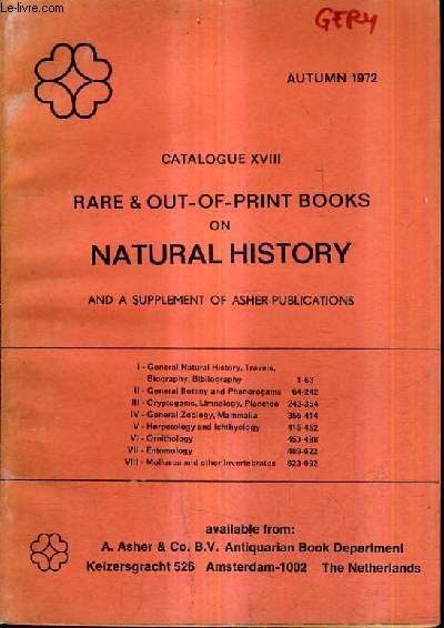 CATALOGUE XVIII - AUTUMN 1972 - RARE&OUT OF PRINT BOOKS ON NATURAL HISTORY AND SUPPLEMENT OF ASHER PUBLICATIONS.