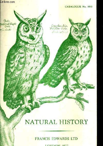 CATALOGUE N1011 - FRANCIS EDWARDS LTD LONDON 1977 - NATURAL HISTORY.