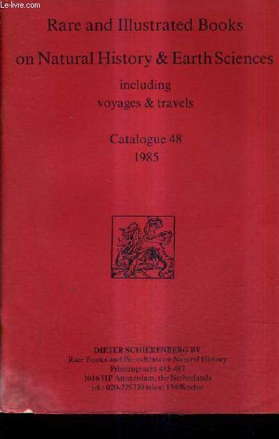 CATALOGUE N148 1985 DIETER SCHIERENBERG BV - RARE AND ILLUSTRATED BOOKS ON NATURAL HISTORY & EARTH SCIENCES INCLUDING VOYAGES & TRAVELS.