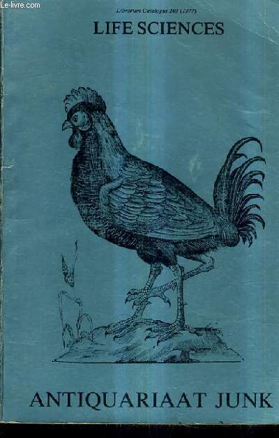 CATALOGUE N203 ANTIQUARIAN AND OLD & RARE BOOKS & MONOGRAPHIES ON LIFE SCIENCES - ANTIQUARIAAT JUNK.