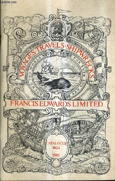 CATALOGUE N1024 1980 - FRANCIS EDWARDS LIMITED - VOYAGES TRAVELS SHIPWRECKS.