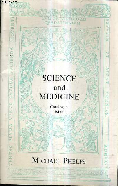 CATALOGUE NINE - MICHAEL PHELPS - SCIENCE AND MEDICINE.