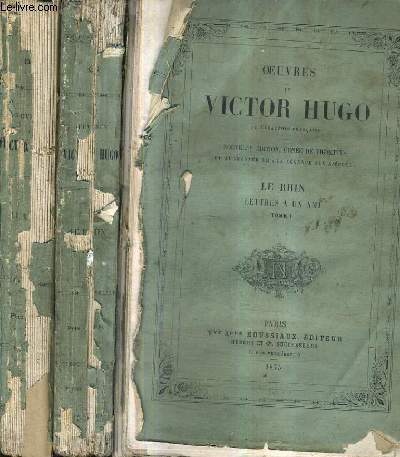 OEUVRES DE VICTOR HUGO / LE RHIN LETTRES A UN AMI EN 3 TOMES / TOMES 1 + 2 + 3 / NOUVELLE EDITION.