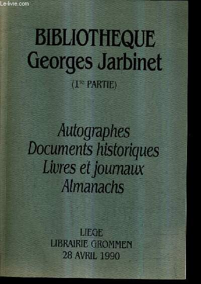 CATALOGUE DE VENTES AUX ENCHERES - BIBLIOTHEQUE GEORGES JARBINET (1ER PARTIE) AUTOGRAPHES DOCUMENTS HISTORIQUES LIVRES ET JOURNAUX ALMANACHS - LIBRAIRIE GROMMEN LIEGE - 28 AVRIL 1990.
