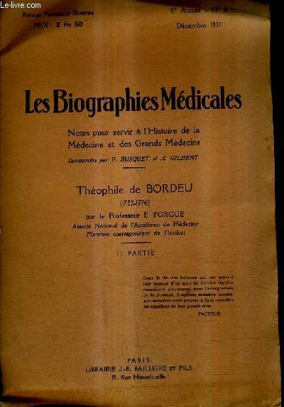 LES BIOGRAPHIES MEDICALES 11E ANNEE N9 DECEMBRE 1937 - NOTES POUR SERVIR A L'HISTOIRE DE LA MEDECINE ET DES GRANDS MEDECINS - COMMENCES PAR P.BUSQUET ET A.GILBERT - THEOPHILE DE BORDEU (1722-1776).