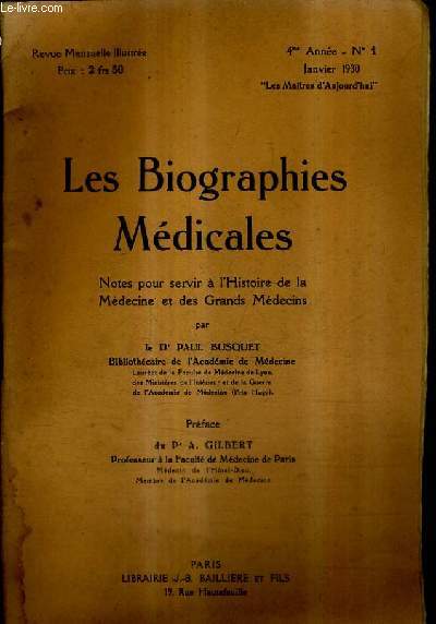LES BIOGRAPHIES MEDICALES 4E ANNEE N1 JANVIER 1930 - NOTES POUR SERVIR A L'HISTOIRE DE LA MEDECINE ET DES GRANDS MEDECINS - CLEMENCEAU GEORGES BENJAMIN.