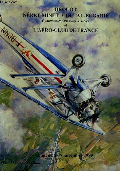 CATALOGUE DE VENTES AUX ENCHERES - 1ERE VENTE AUX ENCHERES PUBLIQUES AERONAUTIQUE INTERNATIONALE - 19 NOVEMBRE 1989 - SALONS DE L'AERO CLUB DE FRANCE PARIS.