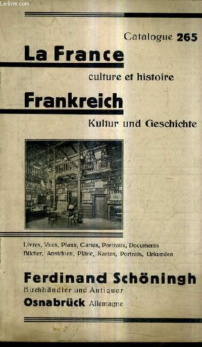 CATALOGUE N265 DE LA LIBRAIRIE FERDINAND SCHONINGH - LA FRANCE CULTURE ET HISTOIRE - FRANKREICH KULTUR UND GESCHICHTE.