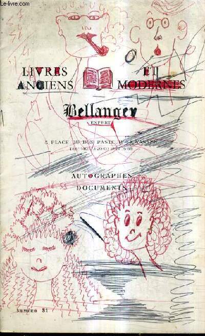 CATALOGUE DE LA LIBRAIRIE BELLANGER - LIVRES ANCIENS ET MODERNES - AUTOGRAPHES ET DOCUMENTS.