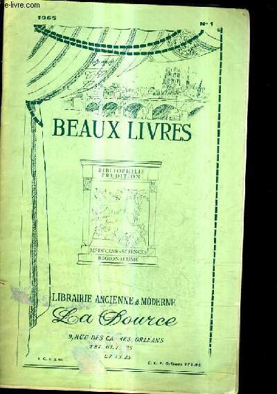 CATALOGUE N1 1965 DE LA LIBRAIRIE ANCIENNE ET MODERNE LA SOURCE - BEAUX LIVRES.