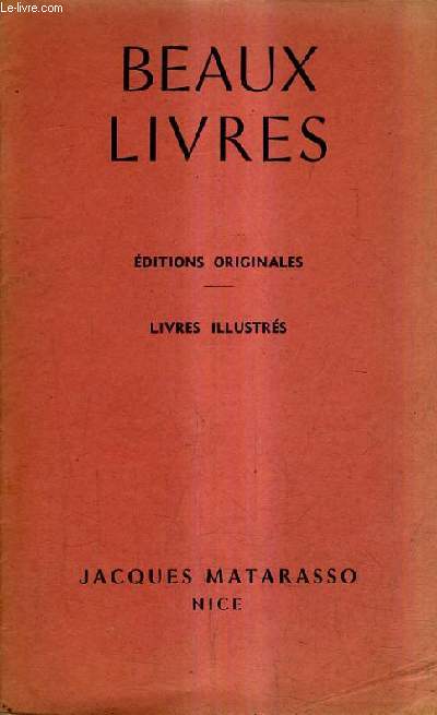 CATALOGUE DE LA LIBRAIRIE JACQUES MATARASSO - BEAUX LIVRES EDITIONS ORIGINALES LIVRES ILLUSTRES.