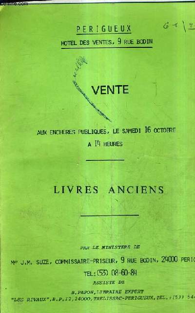 CATALOGUE DE VENTES AUX ENCHERES - LIVRES ANCIENS - HOTEL DES VENTES PERIGUEUX - 16 OCTOBRE A 14 HEURES.