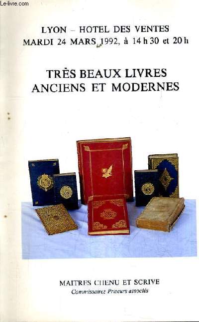 CATALOGUE DE VENTES AUX ENCHERES - TRES BEAUX LIVRES ANCIENS ET MODERNES - HOTEL DES VENTES LYON - 24 MARS 1992.