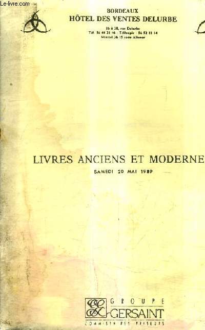 CATALOGUE DE VENTES AUX ENCHERES - LIVRES ANCIENS ET MODERNES EN DIFFERENTS GENRES - BORDEAUX HOTEL DES VENTES DELURBE - 20 MAI 1989.