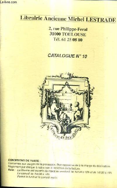 CATALOGUE N10 DE LA LIBRAIRIE ANCIENNE MICHEL LESTRADE.