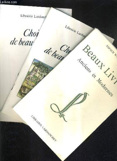 LOT DE 3 CATALOGUES DE LA LIBRAIRIE LARDANCHET - BEAUX LIVRES ANCIENS ET MODERNES - CATALOGUE 1988 + 1992 + 1993.
