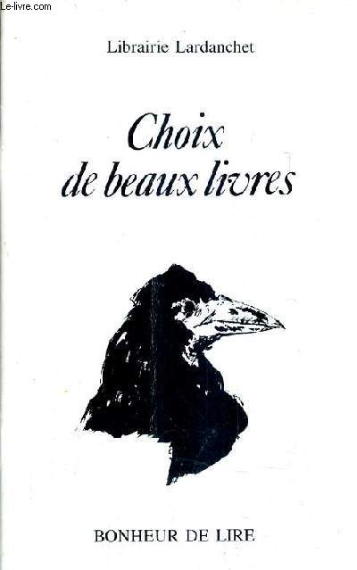 CATALOGUE DE LA LIBRAIRIE LARDANCHET - CHOIX DE BEAUX LIVRES - 1993.