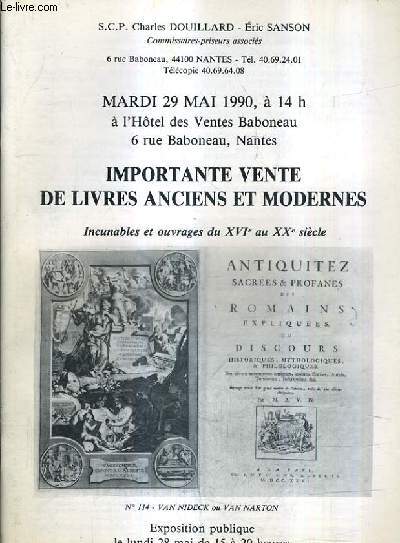 CATALOGUE DE VENTES AUX ENCHERES - IMPORTANTE VENTE DE LIVRES ANCIENS ET MODERNES INCUNABLES ET OUVRAGES DU XVIE AU XXE SIECLE - 29 MAI 1990 - HOTEL DES VENTES BABONEAU NANTES.