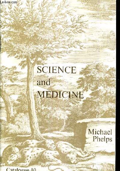 CATALOGUE EN ANGLAIS N10 DE LA LIBRAIRIE MICHAEL PHELPS - SCIENCE AND MEDICINE.