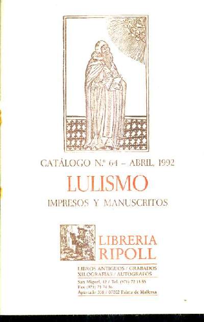 CATALOGUE EN ESPAGNOL : CATALOGO N64 ABRIL 1992 LULISMO IMPRESOS Y MANUSCRITOS - LIBRERIA RIPOLL.