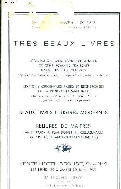 CATALOGUE DE VENTES AUX ENCHERES - TRES BEAUX LIVRES - COLLECTION D'EDITIONS ORIGINALES DE 100 ROMANS FRANCAIS PARMI LES PLUS CELEBRES BEAUX LIVRES ILLUSTRES MODERNES RELIURES DE MAITRES - HOTEL DROUOT SALLE 9 - 29 ET 30 JUIN 1959.