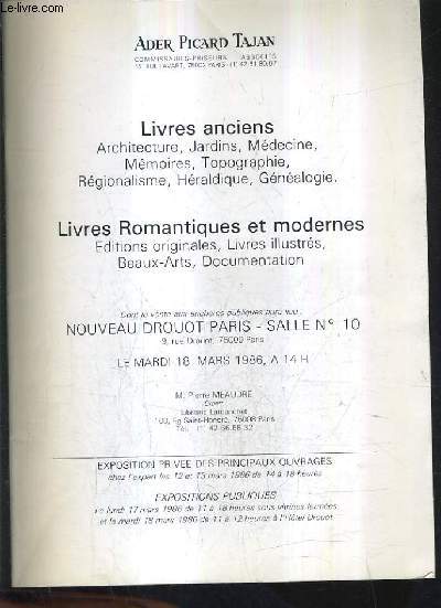 CATALOGUE DE VENTES AUX ENCHERES - LIVRES ANCIENS - LIVRES ROMANTIQUES ET MODERNES - NOUVEAU DROUOT PARIS SALLE 10 - 18 MARS 1986.