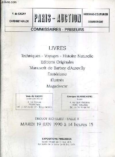 CATALOGUE DE VENTES AUX ENCHERES - LIVRES TECHNIQUES VOYAGES HISTOIRE NATURELLE EDITIONS ORIGINALES MANUSCRIT DE BARBEY D'AUREVILLY ESOTERISME ILLUSTRES MADAGASCAR - DROUOT RICHELIEU - 19 JUIN 1990.