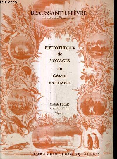 CATALOGUE DE VENTES AUX ENCHERES - BIBLIOTHEQUE DE VOYAGES DU GENERAL VAUDABLE - PARIS DROUT - 31 MARS 1993.