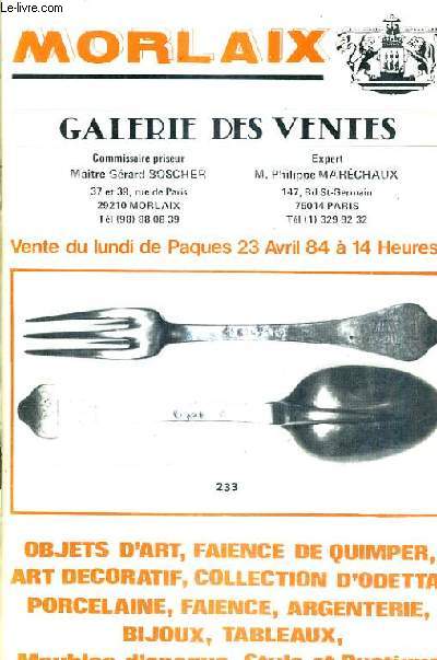 CATALOGUE DE VENTES AUX ENCHERES - OBJETS D'ART FAIENCE DE QUIMPER ART DECORATIF COLLECTION D'ODETTA PORCELAINE FAIENCE ARGENTERIE BIJOUX TABLEAUX MEUBLES D'EPOQUE STYLE ET RUSTIQUE - 23 AVRIL 1984 - MORLAIX.